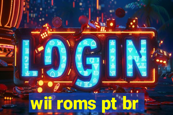 wii roms pt br